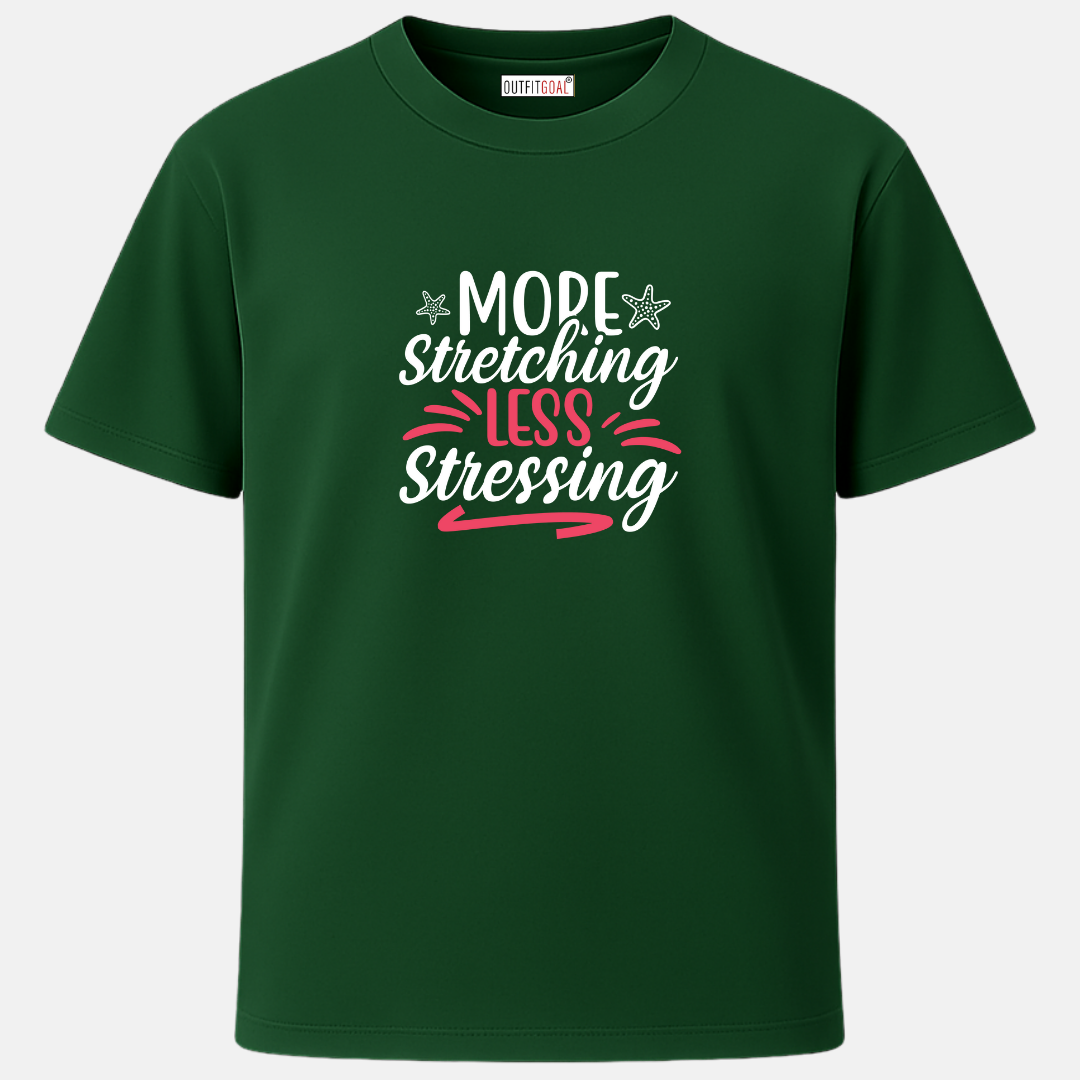 OUTFITGOAL “More Stretching Less Stressing” Zen Mode Tee | Empowering Eco-Friendly Yoga-Inspired Shirt | 100% Super Combed Cotton | 180 GSM Lightweight Unisex Mindfulness