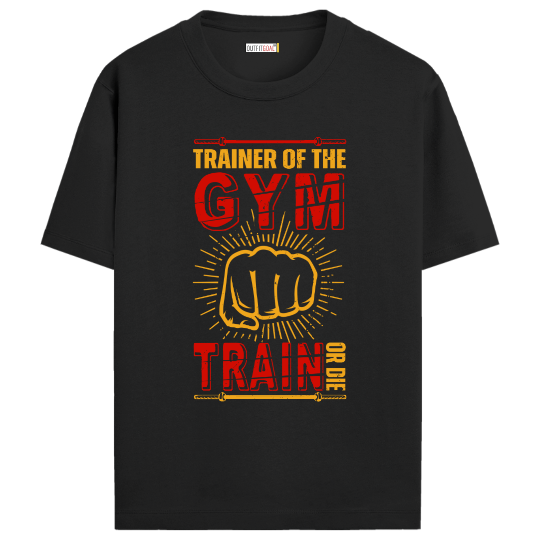 OUTFITGOAL "Trainer of the Gym Train or Die" T-Shirt | Bold Statement Gym Tee for Fitness Enthusiasts | Unisex Fit | 100% Super Combed Cotton | Bio-Washed 180 GSM Workout Shirt