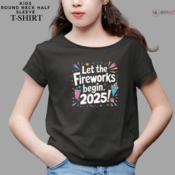 New Year T-Shirt & Sweatshirt with Let the Fireworks Begin: 2025' T-Shirt: Celebrate in Style