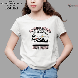 New Year T-Shirt & Sweatshirt with Just Vibes for 2025' T-Shirt: Fun and Relaxed Style