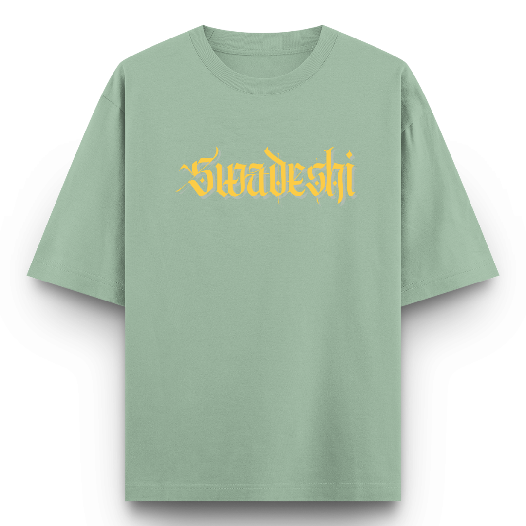 OUTFITGOAL Oversized T-Shirt : SWADESHI